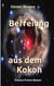 Befreiung aus dem Kokon