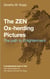 The ZEN Ox-Herding Pictures - Following the Path to Enlightenment