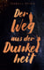 Der Weg aus der Dunkelheit