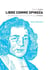 Libre comme Spinoza - Une introduction à la lecture de l'Éthique