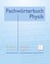Fachwörterbuch Physik - alphabetisch und thematisch geordnet - Englisch - Deutsch Deutsch - Englisch