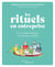 Les rituels en entreprise - La nouvelle énergie de transformation