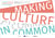 Making Culture in Common