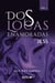 Dos Locas Enamoradas Vol. I