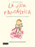 La vida fantástica. Lecciones de vida de un niño con sueños - Ilustraciones de Carme Solé Vendrell