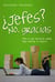 ¿Jefes? No, gracias - Todo lo que necesitas saber para montar tu negocio