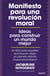 Manifiesto para una revolución moral - Ideas para construir un mundo mejor