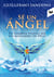 Sé un ángel - Tu también puedes ser un mensajero de Dios