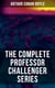 THE COMPLETE PROFESSOR CHALLENGER SERIES - Sci-Fi & Fantasy Collection (Including The Lost World, The Poison Belt, The Land of Mists…)