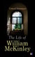The Life of William McKinley - Biography of the 25th President of the United States