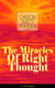The Miracles of Right Thought (Unabridged) - Unlock the Forces in the Great Within of Yourself: How to Strangle Every Idea of Deficiency, Imperfection or Inferiority - Achieve Self-Confidence and the Power within You