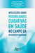 Intelecções Sobre Possibilidades Cuidativas em Saúde no Campo da Interdisciplinaridade