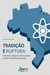 Tradição e Ruptura: O Brasil e o Regime Internacional de Não Proliferação Nuclear