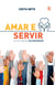 Amar e servir - A cultura do voluntariado