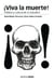 ¡Viva la muerte! - Política y cultura de lo macabro
