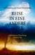 Reise in eine andere Welt - Anleitung zur Erleuchtung in einem Tag