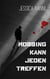 Mobbing kann jeden treffen - Schau nicht weg!