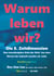 Warum leben wir? - Die 8. Zeitdimension
