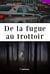De la fugue au trottoir