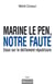 Marine Le Pen, notre faute - Essai sur le délitement républicain