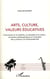 Arts, culture, valeurs éducatives - L'harmonie et le sublime, la monade et la raison: variations philosophiques et musicales des Lumières à la Postmodernité