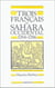 Trois Français au Sahara Occidental - (1784-1786)