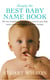 Simply the Best Baby Name Book - The most complete guide to choosing a name for your baby