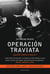 Operación Traviata - ¿Quién mató a Rucci? La verdadera historia