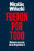 Fueron por todo - Historias secretas de la Argentina K