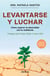 Levantarse y luchar - Cómo superar la adversidad con la resiliencia