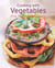 Cooking with Vegetables - Our 100 top recipes presented in one cookbook