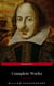 The Complete Works of William Shakespeare - The Complete Works of William Shakespeare (37 plays, 160 sonnets and 5 Poetry Books With Active Table of Contents)