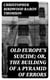 Old Europe's Suicide; or, The Building of a Pyramid of Errors - An Account of Certain Events in Europe During the Period 1912–1919