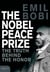 The Nobel Peace Prize - The Turth Behind The Honor