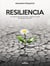 Resiliencia - La capacidad de afrontar, superar y sanar las heridas del alma