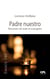 Padre nuestro - Resumen de todo el evangelio