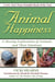 Animal Happiness - Moving Exploration of Animals and Their Emotions - From Cats and Dogs to Orangutans and Tortoises