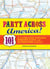 Party Across America - 101 of the Greatest Festivals, Sporting Events, and Celebrations in the U.S.