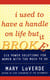 I Used to Have a Handle on Life But It Broke - Six Power Solutions for Women With Too Much To Do