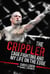 The Crippler - Cage Fighting and My Life on the Edge