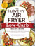 The "I Love My Air Fryer" Low-Carb Recipe Book - From Carne Asada with Salsa Verde to Key Lime Cheesecake, 175 Easy and Delicious Low-Carb Recipes