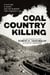 Coal Country Killing - A Culture, A Union, and the Murders That Changed It All