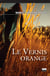 Le vernis orange - Roman