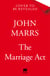 The Marriage Act - The unmissable speculative thriller from the author of The One