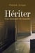 Hériter, une histoire de famille