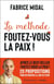 La méthode foutez-vous la paix !