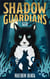 Shadow Guardians – Seer - The Shadow Guardians, #1