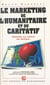 Le marketing de l'humanitaire et du caritatif : donner, ça coule de source