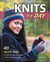 Knits in a Day - 40 Quick Knits to Cast On and Complete in Three Hours or Less