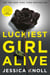 Luckiest Girl Alive - Now a Major Netflix Film Starring Mila Kunis